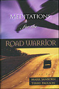Meditations for the road warrior by Terry Paulsonand Mark Sanborn